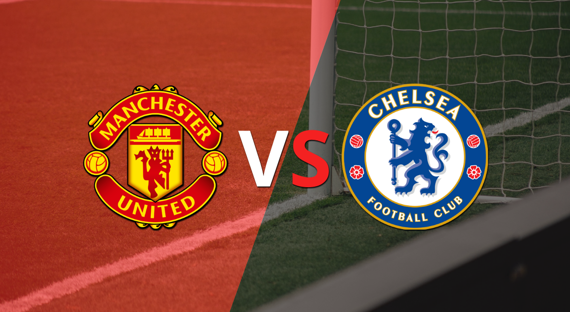 Manchester United y Chelsea comienza a jugar el segundo tiempo por el desempate