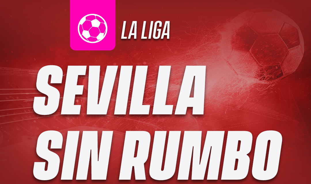 Sevilla sin rumbo