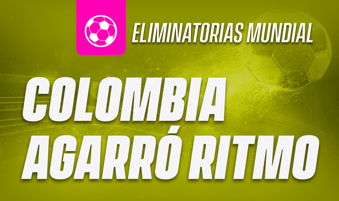 Colombia agarró ritmo