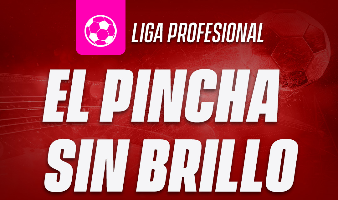 El Pincha sin brillo